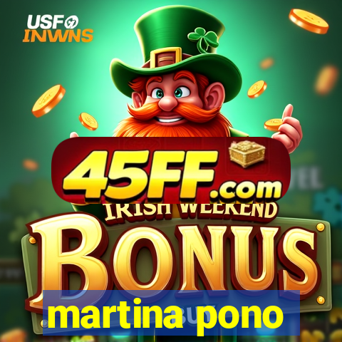 martina pono